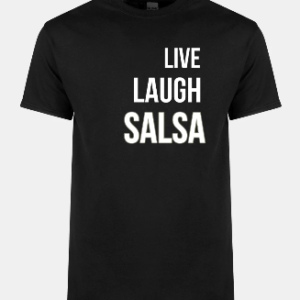 'Live Laugh Salsa' T-Shirt